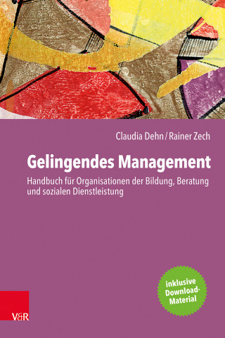 Claudia Dehn, Rainer Zech: Gelingendes Management