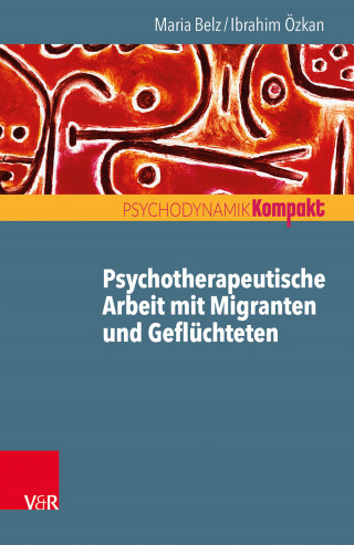 Maria Belz, Ibrahim Özkan: Psychotherapeutische Arbeit mit Migranten und Geflüchteten
