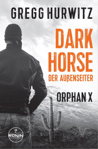 Gregg Hurwitz: XXL Leseprobe - Dark Horse. Der Außenseiter. Ein Orphan X Thriller
