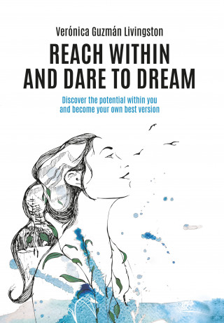 Verónica Guzmán Livingston: Reach Within and Dare to Dream