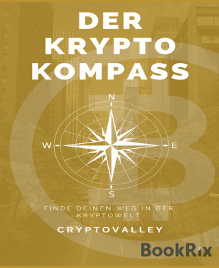 Crypto Valley: Der Krypto Kompass