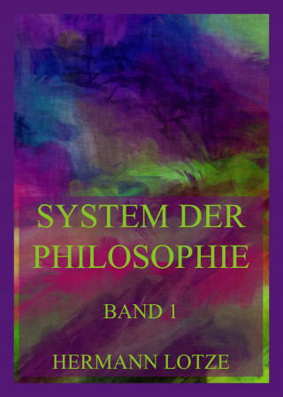 Hermann Lotze: System der Philosophie