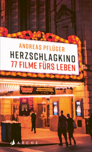 Andreas Pflüger: Herzschlagkino