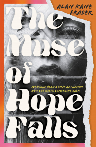Alan Kane Fraser: The Muse of Hope Falls