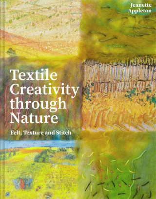 Jeanette Appleton: Textile Creativity Through Nature