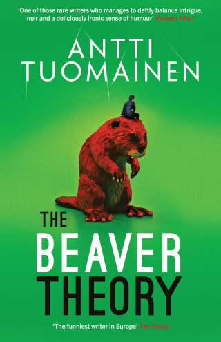 Antti Tuomainen: The Beaver Theory
