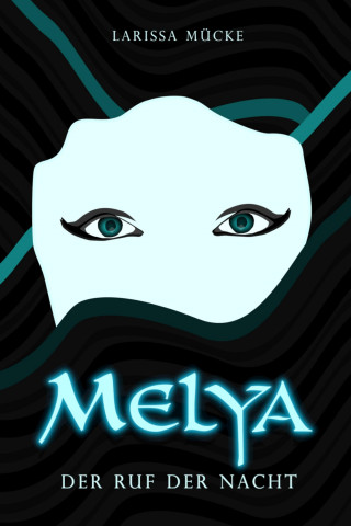 Larissa Mücke: Melya