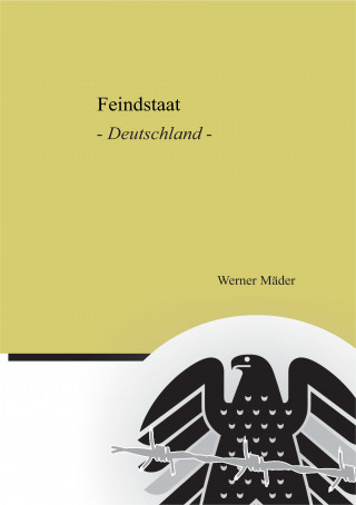 Werner Mäder: Feindstaat