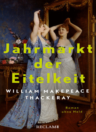 William Makepeace Thackeray: Jahrmarkt der Eitelkeit