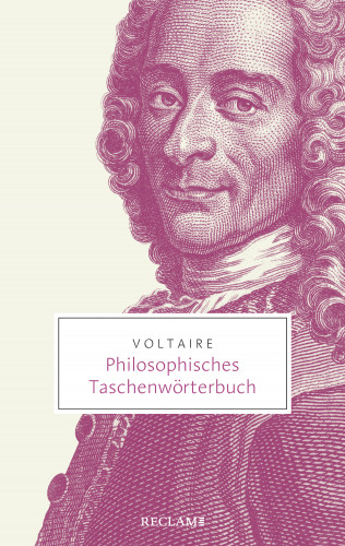 Voltaire: Philosophisches Taschenwörterbuch