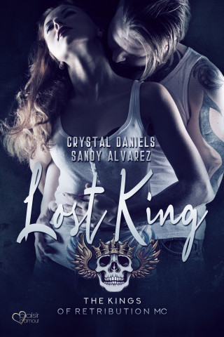 Sandy Alvarez, Crystal Daniels: Kings of Retribution MC: Lost King
