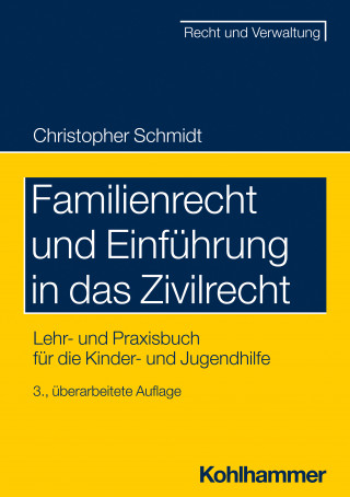 Christopher Schmidt: Familienrecht und Einführung in das Zivilrecht