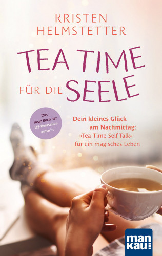 Kristen Helmstetter: Tea Time für die Seele