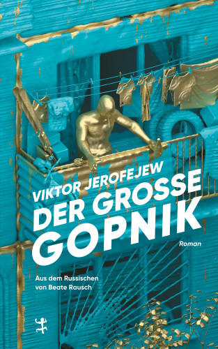 Viktor Jerofejew: Der Große Gopnik