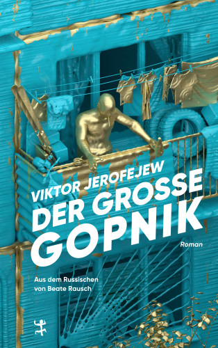 Viktor Jerofejew: Der Große Gopnik