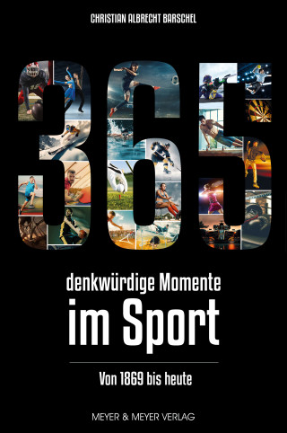 Christian Albrecht Barschel: 365 denkwürdige Momente im Sport