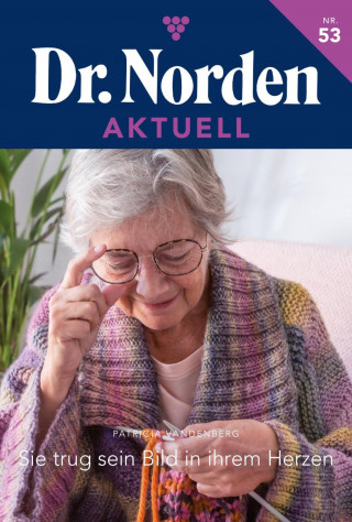 Patricia Vandenberg: Sie trug sein Bild in ihrem Herzen