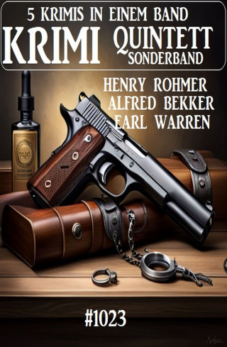 Henry Rohmer, Alfred Bekker, Earl Warren: Thriller Quintett Sonderband 1014