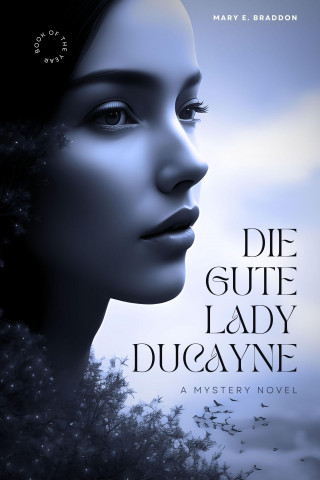 Mary Elizabeth Braddon: Die gute Lady Ducayne