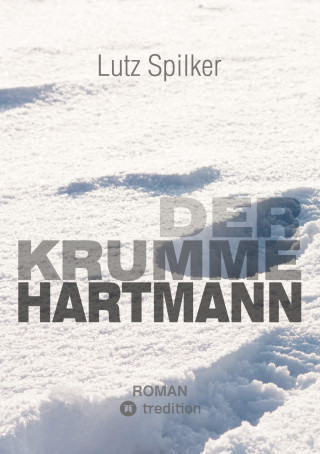 Lutz Spilker: Der krumme Hartmann