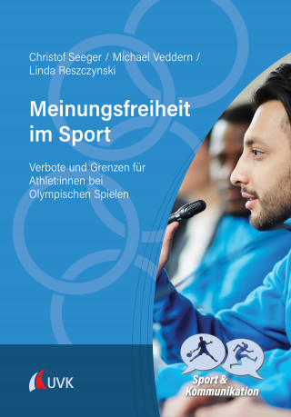 Christof Seeger, Michael Veddern, Linda Reszczynski: Meinungsfreiheit im Sport