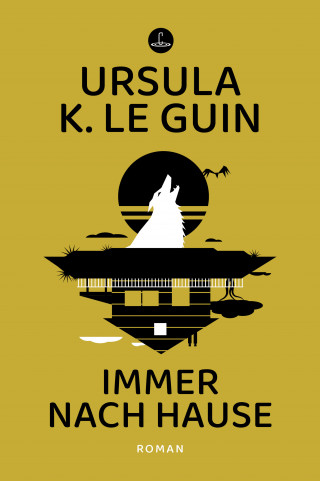 Ursula K. Le Guin: Immer nach Hause