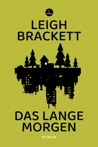 Leigh Brackett: Das lange Morgen