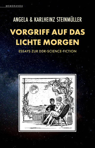 Angela Steinmüller, Karlheinz Steinmüller: Vorgriff auf das Lichte Morgen