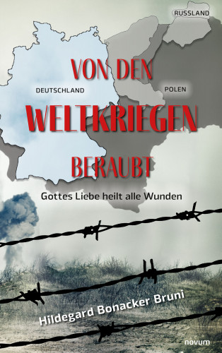Hildegard Bonacker Bruni: Von den Weltkriegen beraubt