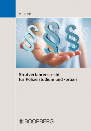 Kai Müller: Strafverfahrensrecht für Polizeistudium und -praxis