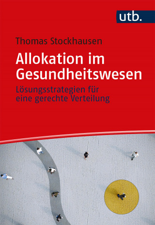 Thomas Stockhausen: Allokation im Gesundheitswesen