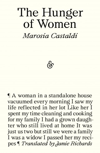 Marosia Castaldi: The Hunger of Women