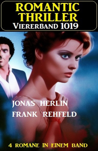 Jonas Herlin, Frank Rehfeld: Romantic Thriller Viererband 1019