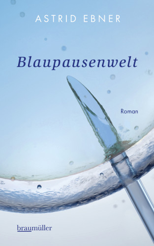 Astrid Ebner: Blaupausenwelt