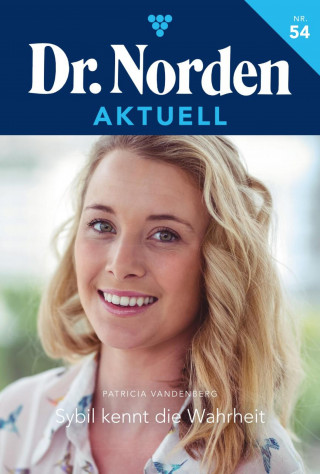 Patricia Vandenberg: Sybil kennt die Wahrheit
