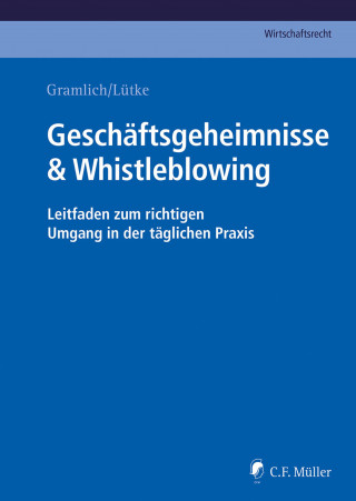 Ludwig Gramlich, Hans-Josef Lütke: Geschäftsgeheimnisse & Whistleblowing