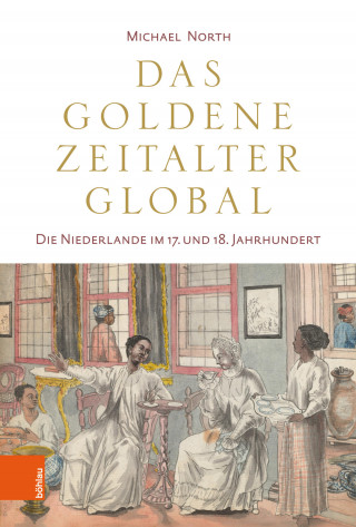 Michael North: Das Goldene Zeitalter global