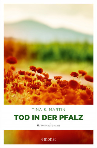 Tina S. Martin: Tod in der Pfalz