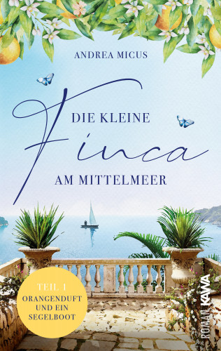 Andrea Micus: Die kleine Finca am Mittelmeer