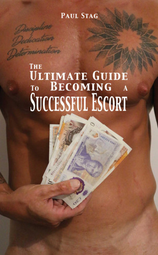 Paul Stag: The Ultimate Guide to Becoming a Successful Escort