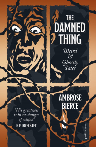 Ambrose Bierce: The Damned Thing