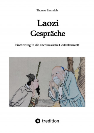 Thomas Emmrich: Laozi - Gespräche