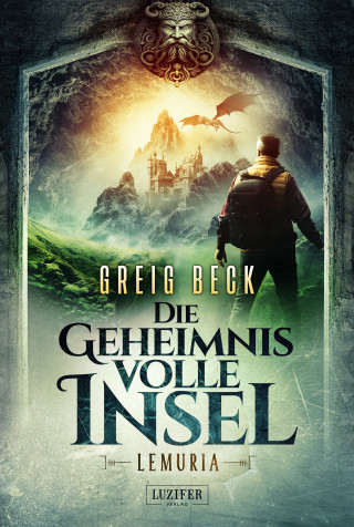 Greig Beck: LEMURIA - Die geheimnisvolle Insel