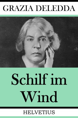 Grazia Deledda: Schilf im Wind