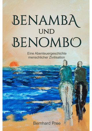 Bernhard Pree: Benamba und Benombo