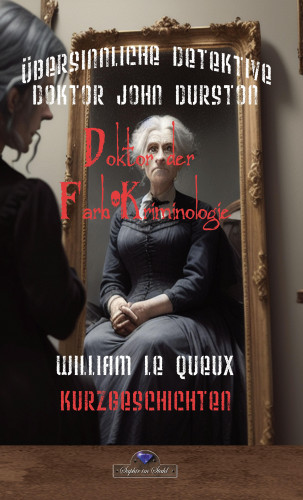 William Le Queux: Doktor der Farb-Kriminologie