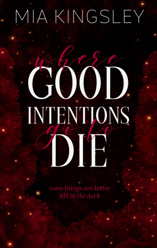 Mia Kingsley: Where Good Intentions Go To Die