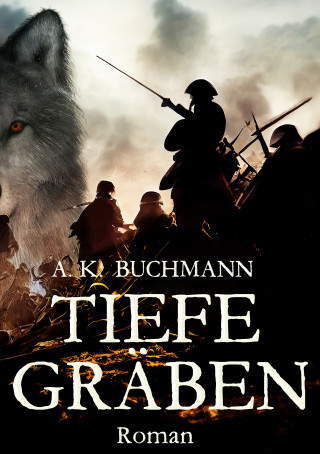 A.K. Buchmann: Tiefe Gräben