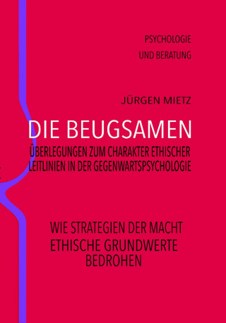 Jürgen Mietz: Die Beugsamen