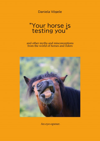 Daniela Vögele: "Your horse is testing you"